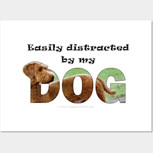 Easily distracted by my dog - Goldendoodle oil painting word art Posters and Art